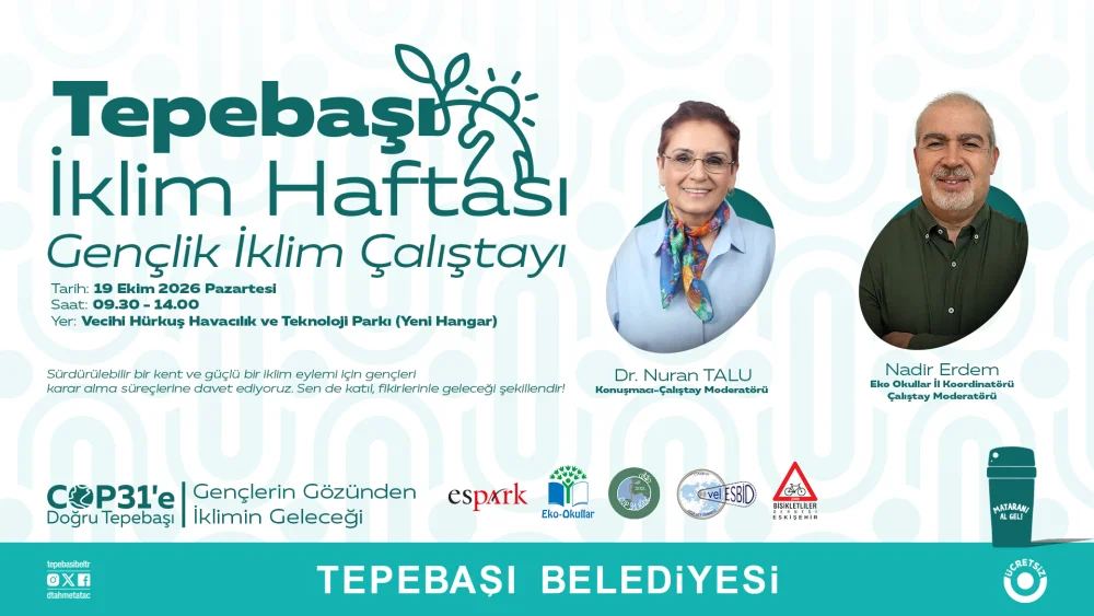 GENÇLER İKLİMİN GELECEĞİ İÇİN TEPEBAŞI’NDA BULUŞUYOR